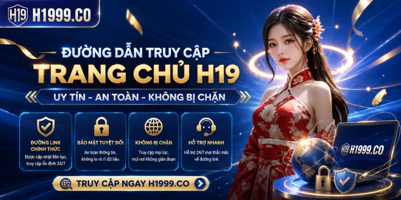 Đường dẫn truy cập trang chủ H19 uy tín